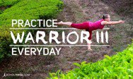 5 Reasons to Practice Warrior III Everyday